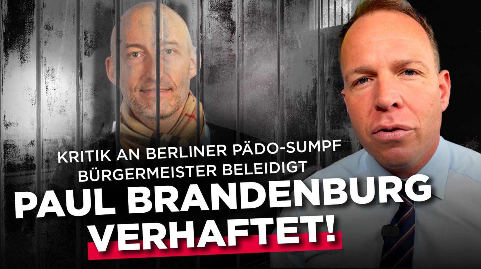 Paul Brandenburg verhaftet! Weil er den Berliner Bürgermeister beleidigt haben soll…